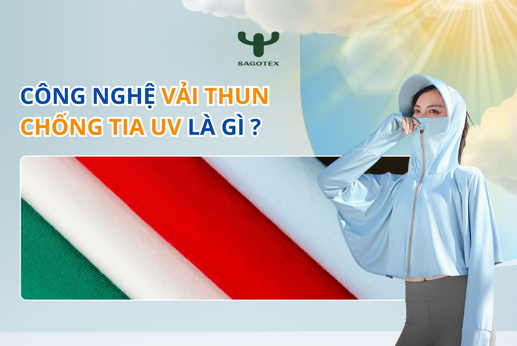 Công nghệ vải thun chống tia UV là gì | Vải thun chống tia UV Sagotex